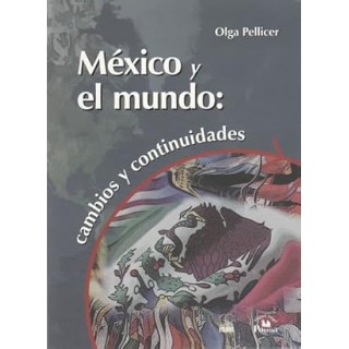 México y el mundo. Cambios y continuidades
